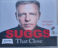 That Close written by Suggs performed by Suggs on Audio CD (Unabridged)